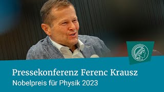 Ferenc Krausz Nobelpreis für Physik 2023  Aufzeichnung der Pressekonferenz vom 031023 [upl. by Ailaht920]