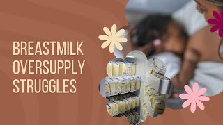 Breastmilk Oversupply Struggles What I Wish I Knew  Bagging with Me [upl. by Amalea]