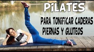 PILATESEJERCICIOS PARA CADERAS PIERNAS Y GLUTEOS FIRMES Y TONIFICADOS [upl. by Eelyab452]