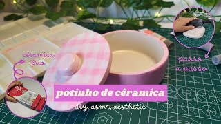 DIY  Fazendo um potinho com Cerâmica Fria [upl. by Dagney]