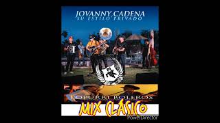 JOVANNY CADENA MIX BOLEROS DE ORO Y ANTOLOGÍA CLÁSICAS MIX DJ NYK CDJ [upl. by Jarred]