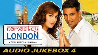 Namastey London  Jukebox Full Songs  4 [upl. by Nodmac317]