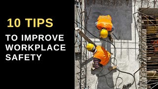 Workplace Safety 10 Tips To Improve Workplace Safety amp Health [upl. by Nauqan125]