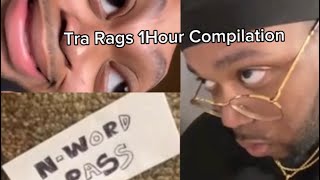 1 hour of Tra Rags Compilation part 2 [upl. by Abby166]