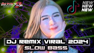 DJ REMIX VIRAL TERBARU 2024 SLOW BASS music DJ official [upl. by Nymrak]