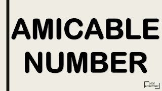 AMICABLE NUMBERS [upl. by Anauqes]