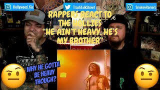 Rappers React To The Hollies quotHe Aint Heavy Hes My Brotherquot [upl. by Ayres134]