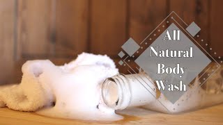 How to make ALL NATURAL homemade BODY WASH [upl. by Gav]