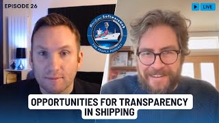 Ep 26  ShipNet  Opportunities for Transparency in Shipping with John Wills VP of Product [upl. by Enyahs]