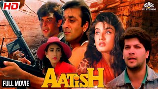 Aatish Full Movie  Sanjay Dutt Raveena Tandon Aditya Pancholi Karishma kapoor  Action Movies [upl. by Eronel674]