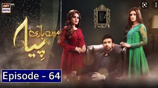 Mein Hari Piya  Episode 64  ARY DIGITAL Drama  Top Pakistani Dramas [upl. by Rol935]