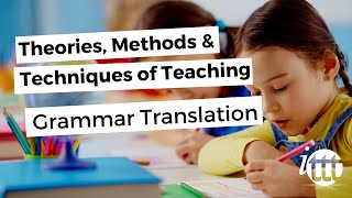 Theories Methods amp Techniques of Teaching  Grammar Translation [upl. by Politi389]