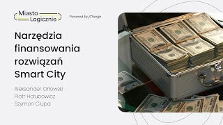 Narzędzia finansowania rozwiązań Smart City  MiastoLogicznie 20 [upl. by Luane]