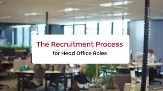 The Recruitment Process for Head Office Roles [upl. by Ashmead]