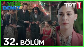 32 Bölüm “Ersinin Kundağıquot  Yeşil Deniz 1080p [upl. by Yznyl630]