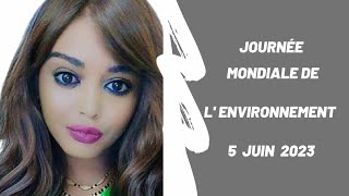 Journée mondiale de lEnvironnement 5 Juin 2023  Vidéo 40 [upl. by Rustin]