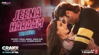 CRAKK Jeena Haraam Teaser  Vidyut Jammwal  Nora Fatehi  Tanishk  Vishal Mishra  Shilpa Rao [upl. by Marden]