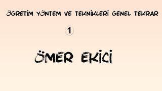 KPSS ÖĞRETİM YÖNTEM VE TEKNİKLERİ GENEL TEKRAR  1  ÖMER EKİCİ [upl. by Cornew509]