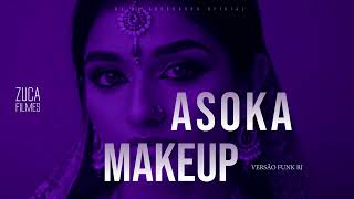 Asoka Makeup x Versão Funk RJ Áudio Oficial RD Sucessada Oficial [upl. by Olegnad]