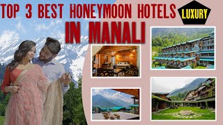 Manali Best Hotels for Honeymoon  Top 3 Manali Luxury Hotels  Color Stays 7659888765 [upl. by Ciprian]