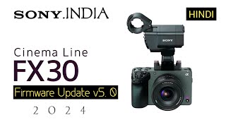 Sony FX30 Firmware update 50 India  How to install sony FX30 firmware update v5 0 Hindi in India [upl. by Bolten874]