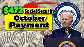 472 Social Security Payment October 2024 – Payment Dates amp Check Eligibility [upl. by Lundgren572]