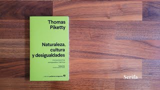 Naturaleza cultura y desigualdades de Thomas Piketty una reseña [upl. by Gersham816]