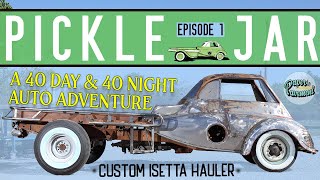 PICKLE JAR EP1 WE NEED A TRUCK PAPER TO PAVEMENT  ISETTA HAULER  Mikey Brown [upl. by Vtarj]