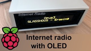 Raspberry Pi Internet Radio with OLED display [upl. by Nisen]