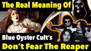 The Real Cryptic Meaning Behind Dont Fear the Reaperquot by Blue Oyster Cult [upl. by Kenwood902]