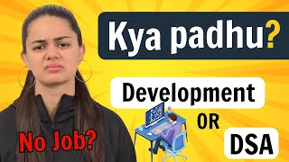 DSA vs Development  What to do for Placements [upl. by Aihsaei]