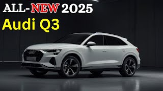 2025 Audi Q3 Revealed  Price and Review [upl. by Fritz291]