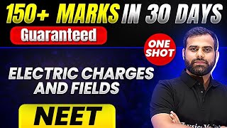 150 Marks Guaranteed ELECTRIC CHARGES AND FIELDS  Quick Revision 1 Shot  Physics for NEET [upl. by Stucker]