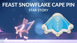 Feast Snowflake Cape Pin  STAR Story ❄️ [upl. by Ayekat]