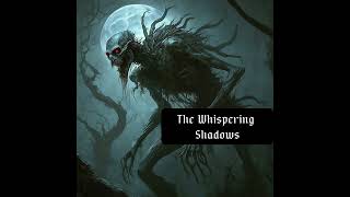 The Whispering Shadows  Audiobook [upl. by Adnahsam]