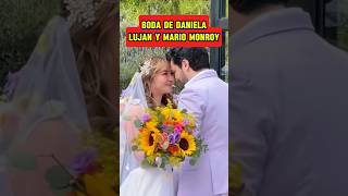 Boda de Daniela Lujan y Mario Monroy 👰🏼‍♀️❤️🤵🏻‍♂️ boda danielaluján [upl. by Whelan]