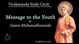 Message to the Youth by Swami Mahamedhananda [upl. by Summons583]