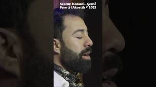 Sercan Kobani  Çemê Feratî  Akustik © 2023 [upl. by Aceissej291]