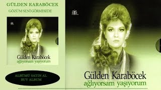 Gülden Karaböcek  Gözüm Seni Görmesede Official Audio [upl. by Rabka]