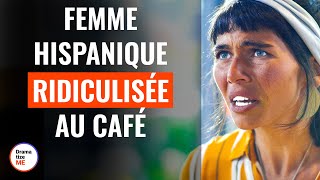 Femme Hispanique Ridiculisée Au Café  DramatizeMeFrance [upl. by Kissiah203]