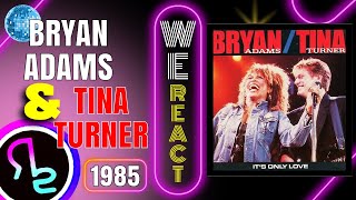 Celebrating TINA We React To Tina Turner amp Bryan Adams  Its Only Love [upl. by Dena]