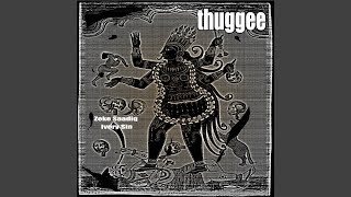 Thuggee [upl. by Annayrb]