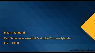 FIN 10030  FINT02  Çek Senet veya Akreditif Mektubu yürütme işlemleri [upl. by Neerhtak]