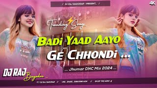 Badi Yaad Aayo Ge Chhondi Sutale Ratiya Viral Khortha Dj Song 2024 Jhumar Dance Mix Dj Raj Official [upl. by Atonsah]