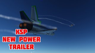 KSP  Trailer  NEW POWER [upl. by Noyes]