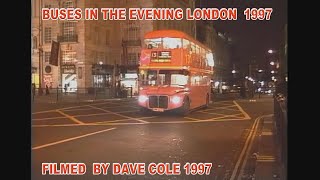 DC011 Dave Cole London buses in evening 1997 [upl. by Soll691]