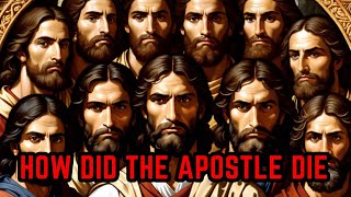 How The 12 Disciples of Jesus Died  How The Apostle were Killed [upl. by Andres]