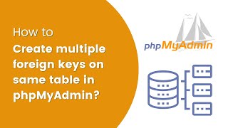 How to create multiple foreign keys on same table in phpMyAdmin [upl. by Vokay]