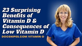 23 Surprising Benefits of Vitamin D and Consequences of Low Vitamin D [upl. by Ijies920]