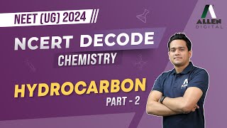 Hydrocarbon Part2  Organic Chemistry  Important for NEET 2024 Exam 📚 Chemistry  ALLENNEET [upl. by Rintoul349]